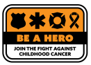 Be a Hero Join the Fight Against Childhood Cancer